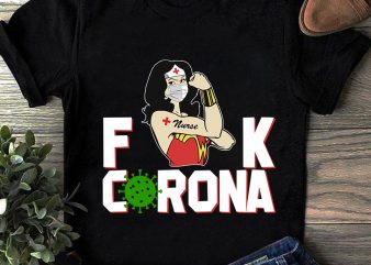 Fuck Corona Wonder Woman, Coronavirus, Covid 19 SVG commercial use t-shirt design