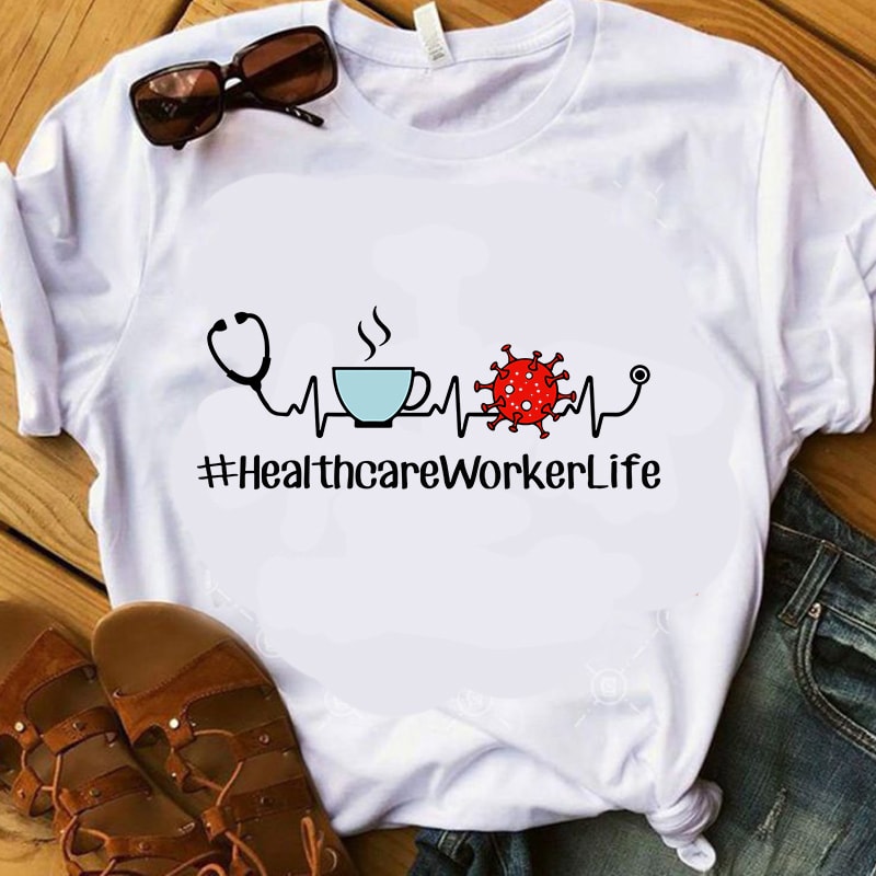 Healthcare Worker Life Sublimation T shirt