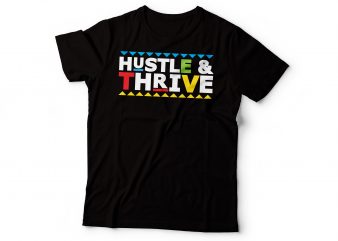 Hustle and thrive tshirt design | hustle vector tshirt design