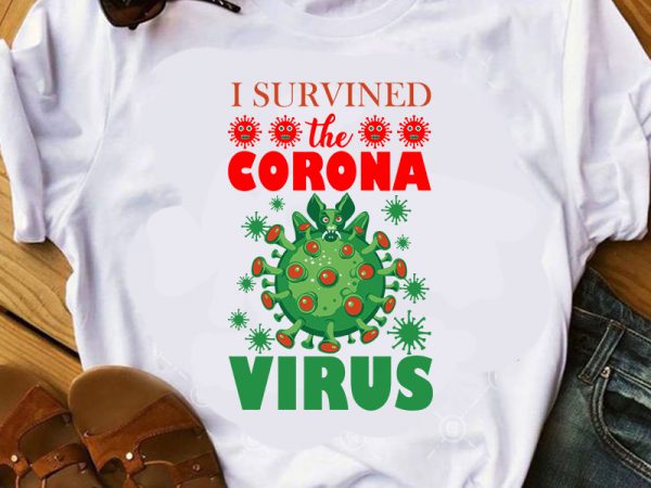 I survined the corona virus svg, bat svg, coronavirus svg, covid 19 svg buy t shirt design for commercial use