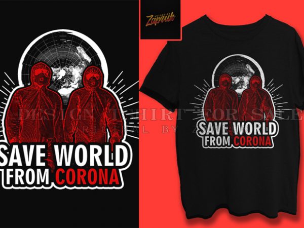 ( 2 variation ) save world from corona tshirt design for sale ready to print,trend, 2020, viral