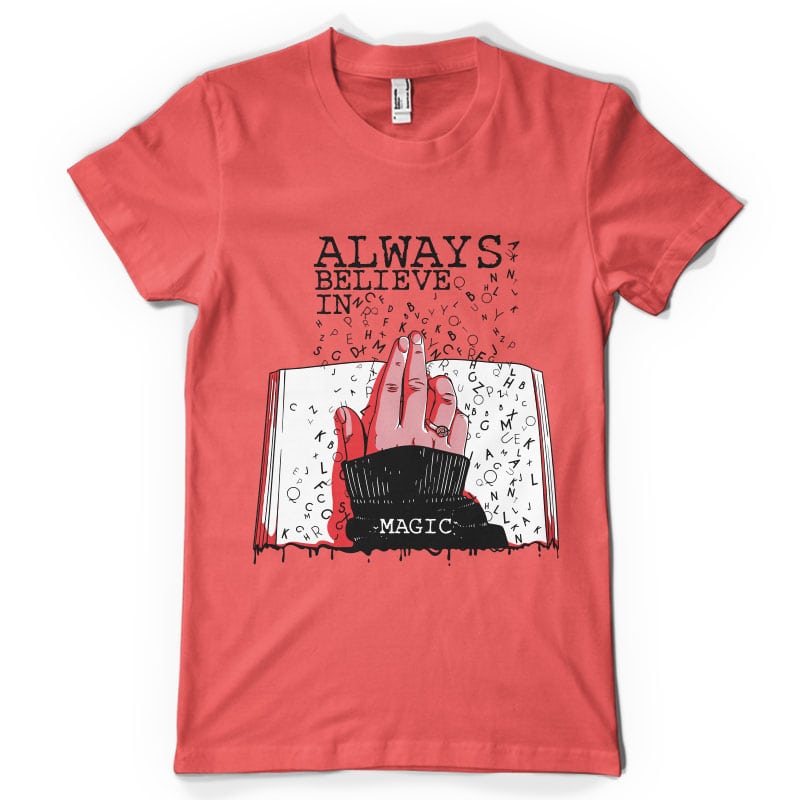 Always believe in magic graphic t-shirt design