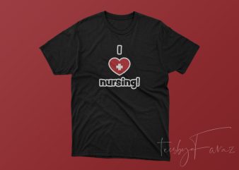 Nursing T shirt, Nurse T shirt design for sale