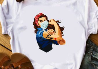 Nurse Girl Strong, Coronavirus, Covid 19 SVG t-shirt design for sale