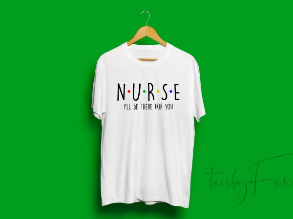 Nurse, cool t shirt design, nice fonts and simple design