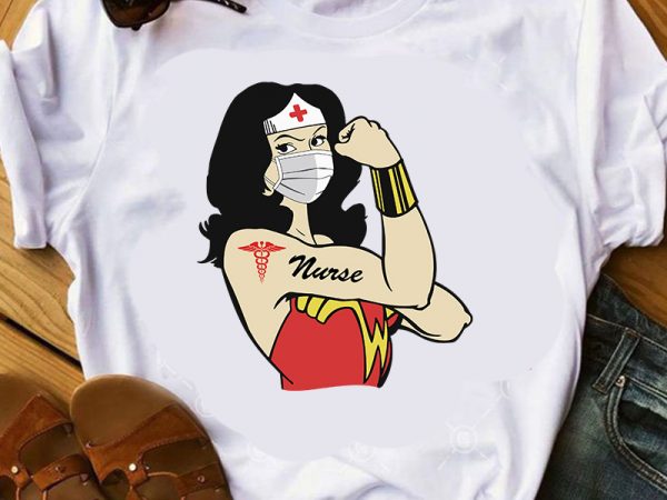 Nurse wonder woman, coronavirus, covid 19 svg t shirt design to buy