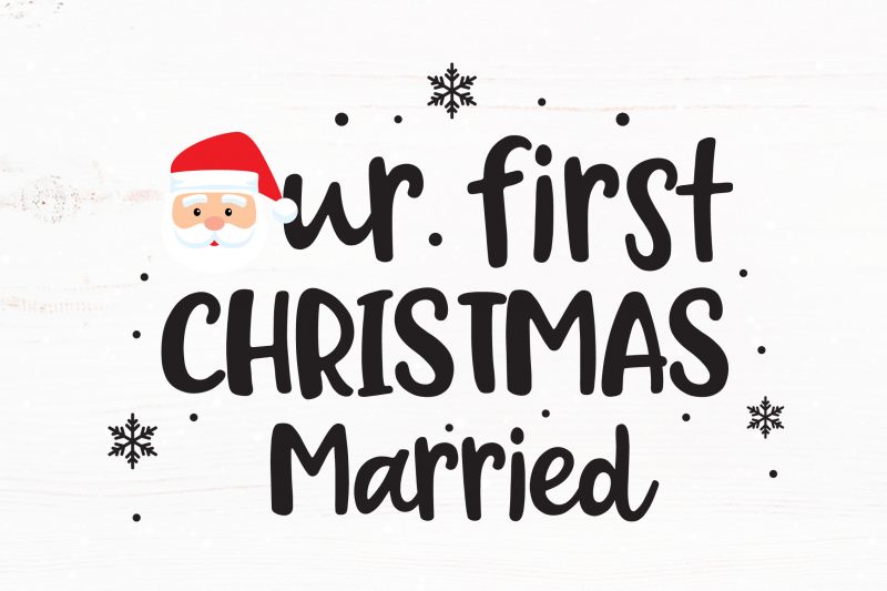 Our First Christmas Married t shirt design for sale