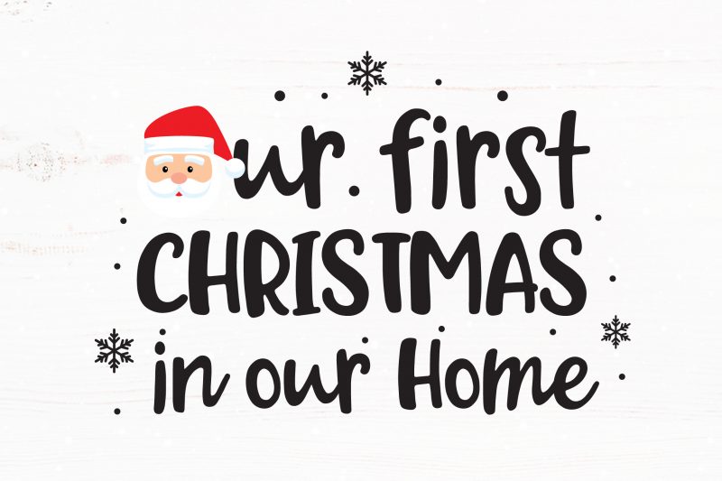 Our First Christmas in Our Home t shirt design for purchase