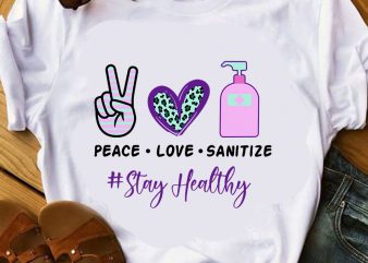 Peace Love Sanitize, Coronavirus, Heart, Peace Hand SVG t shirt design for download