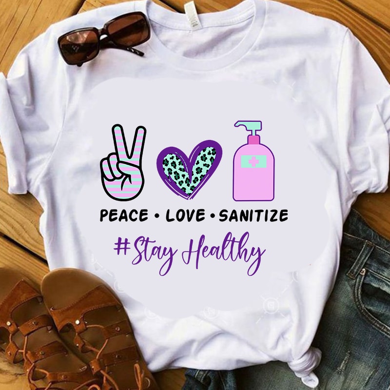 Peace Love Sanitize, Coronavirus, Heart, Peace Hand SVG t shirt design for download