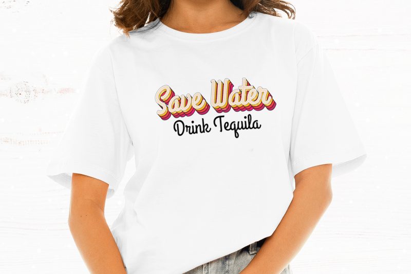 Save Water Drink Tequila graphic t-shirt design