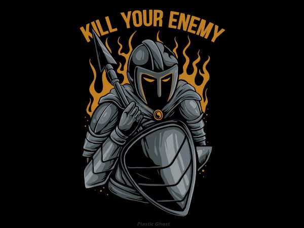 Kill your enemy graphic t-shirt design
