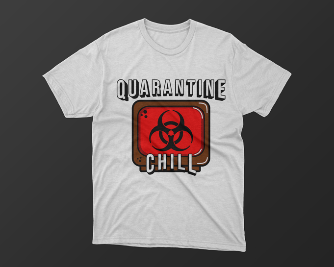 Quarantine Chill, covid, corona, covid-19, 2020 svg, eps, png t-shirt design for commercial use