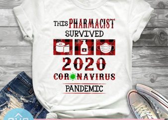 This Phanrmacist Survived 2020 Coronavirus Pandemic SVG, Coronavirus SVG, Buffalo SVG ready made tshirt design