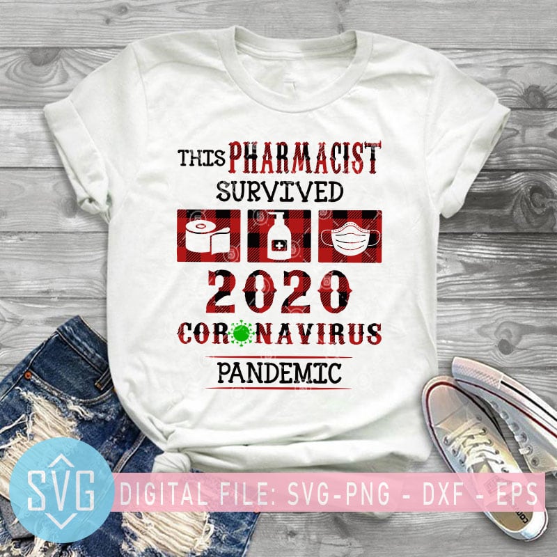 This Phanrmacist Survived 2020 Coronavirus Pandemic SVG, Coronavirus SVG, Buffalo SVG ready made tshirt design