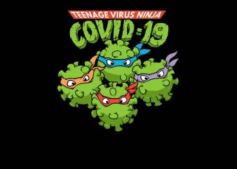 Teenage Virus Ninja Covid 19 ready made tshirt design