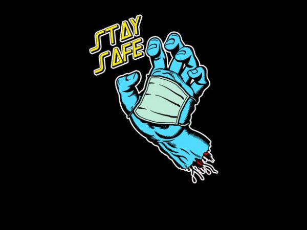 Stay safe t-shirt design for commercial use