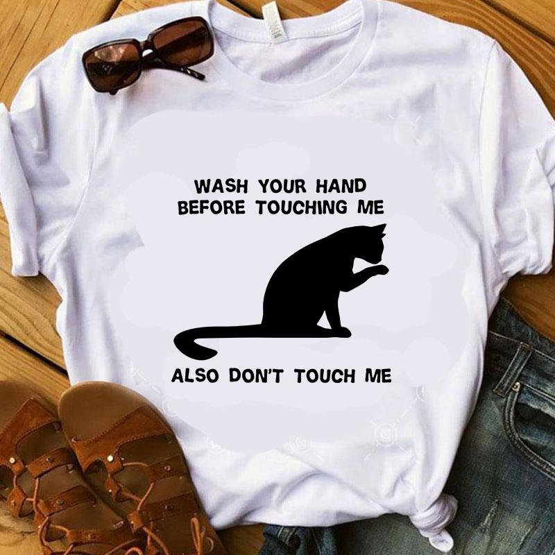 Wash Your Hand Before Touching Me Also Don’t Touch Me SVG, Cat SVG, Animals SVG shirt design png