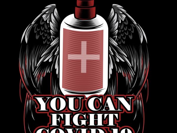 You can fight covid-19 t shirt design template You can fight covid-19 t shirt design template