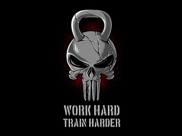 Work hard train harder gym skull t shirt design for download
