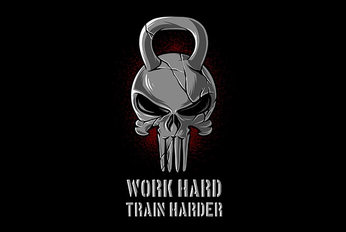 Work Hard Train Harder Gym Skull T Shirt Design For Download Buy T