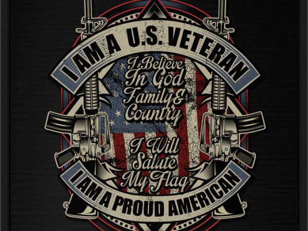 I am a u.s. veteran i am a proud american t-shirt design for commercial use