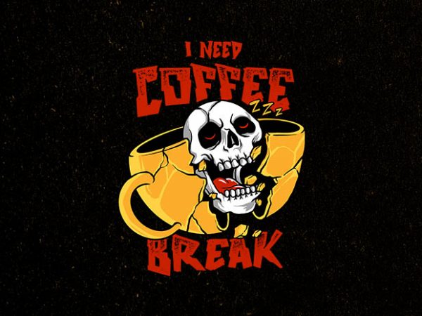 Coffee break commercial use t-shirt design