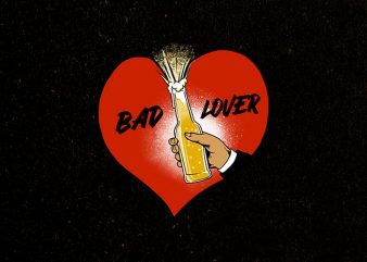 bad lover buy t shirt design artwork