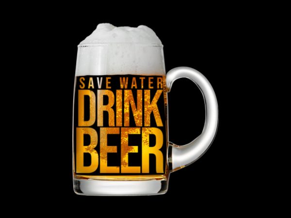 Save water drink beer design for t shirt buy t shirt design