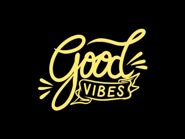 Good vibes hand lettering t shirt design for sale