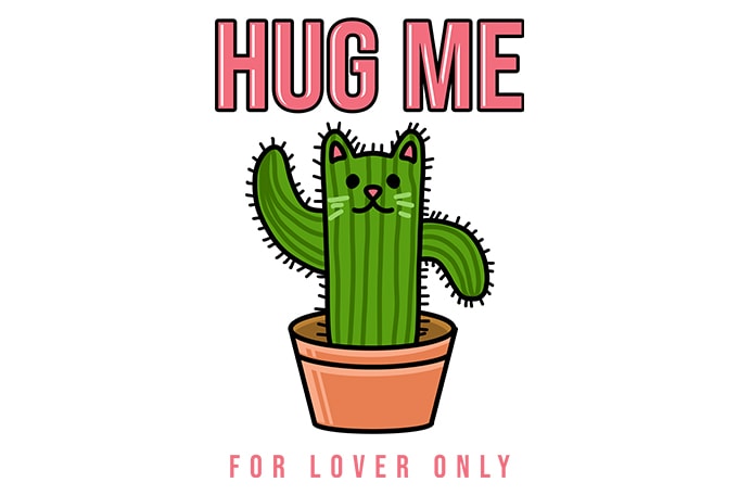 Cat Funny Cactus parody Hug Me t-shirt design for sale