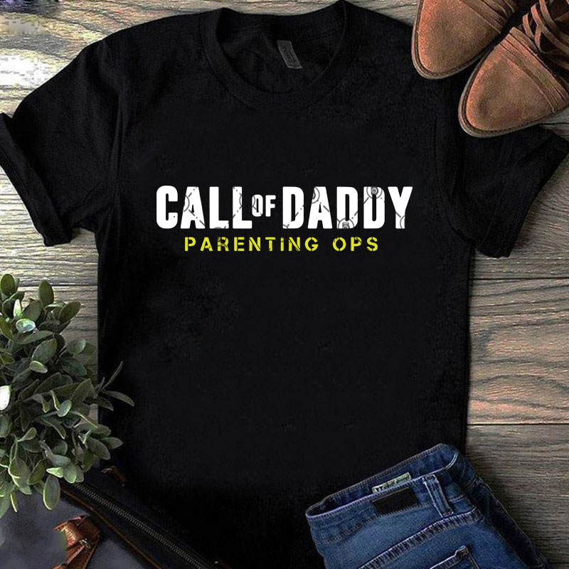 Call Of Daddy Parenting OPS SVG, Father’s Day SVG, Family SVG ready made tshirt design