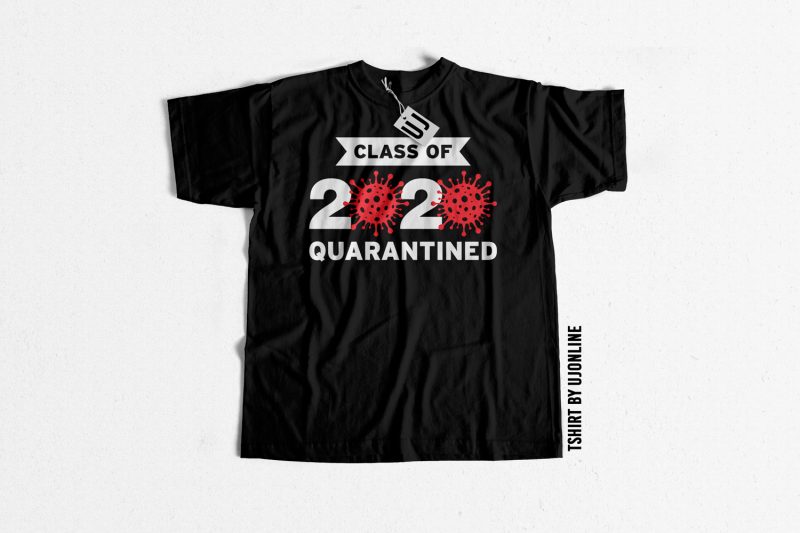 Class of 2020 Quarantine buy t shirt design for commercial use
