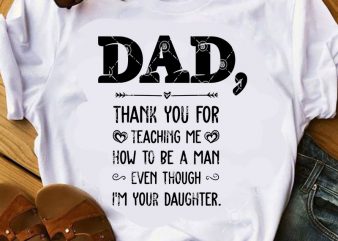 Dad Thank You For Teaching Me How To Be A Man Even Though I’m Your Daughter SVG, Dad 2020 SVG, Quote SVG, Family SVG commercial