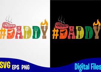Daddy, Dad svg, Grill, Barbeque, BBQ, Father, retro, vintage, Funny Fathers day design svg eps, png files for cutting machines and print t shirt designs
