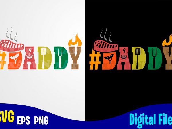 Download Daddy, Dad svg, Grill, Barbeque, BBQ, Father, retro ...