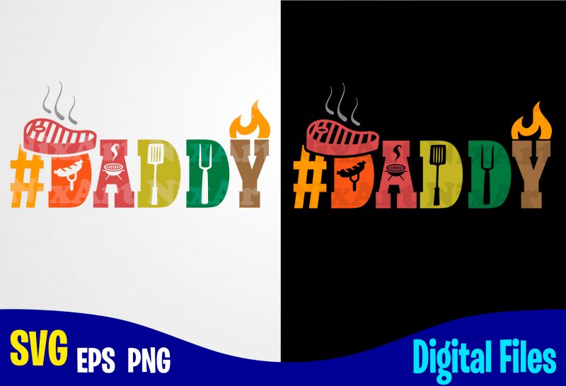 Download Daddy Dad Svg Grill Barbeque Bbq Father Retro Vintage Funny Fathers Day Design Svg Eps Png Files For Cutting Machines And Print T Shirt Designs For Sale T Shirt Design Png Buy