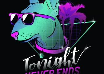 Neon dog - tonight never end t shirt design for sale - best seller