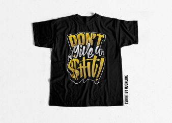 Don’t give a shit Streetwear t-shirt design for commercial use