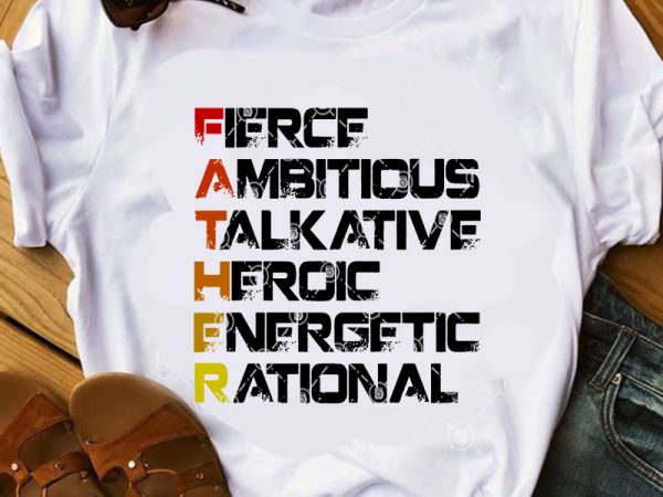 Fierce ambitious talkative heroic energetic rational svg, funny svg, quote svg design for t shirt