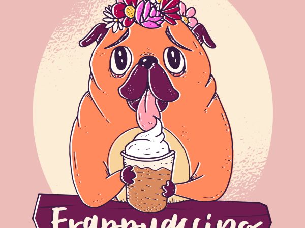 Dog frappugcino buy t shirt design