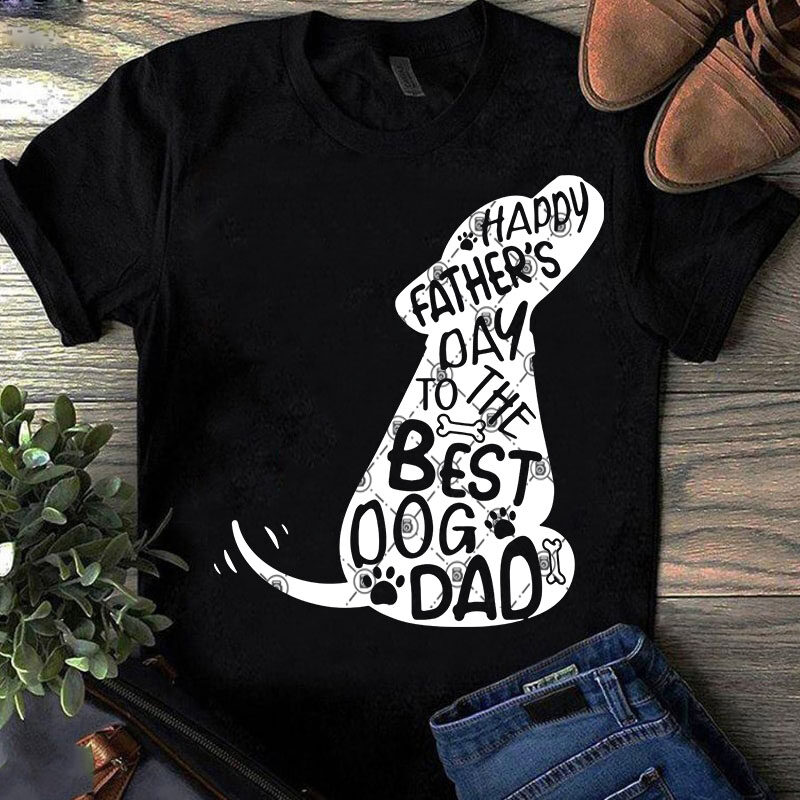 Happy Father’s Day To The Best Dog Dad Cute SVG, Funny SVG, DAD 2020 SVG, Dog SVG buy t shirt design