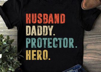 Husband Daddy Protector Hero SVG, Father’s Day SVG, Dad SVG, Quote SVG, Funny SVG t-shirt design png
