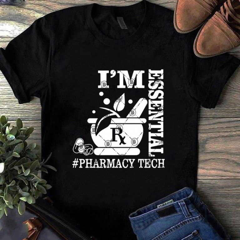I'm Essential Pharmacy Tech SVG, COVID 19 SVG, Essential SVG t shirt ...