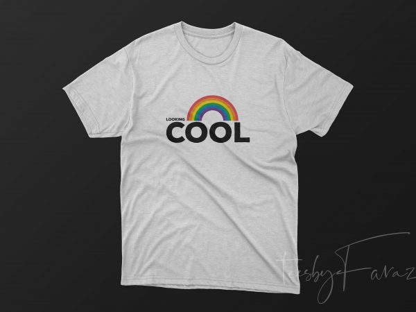 Looking cool | rainbow graphic t shirt design Looking cool | rainbow graphic t shirt design