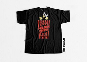 MELANIN POPIN commercial use t-shirt design