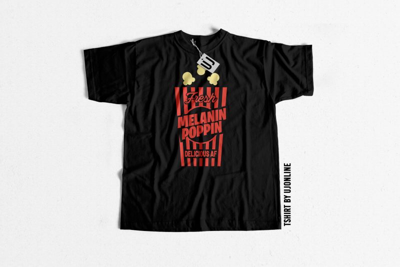 MELANIN POPIN commercial use t-shirt design