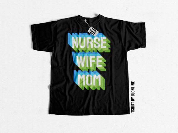 Nurse wife mom t-shirt design for sale