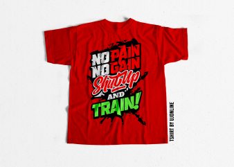 No Pain No Gain Gym t shirt design for purchase