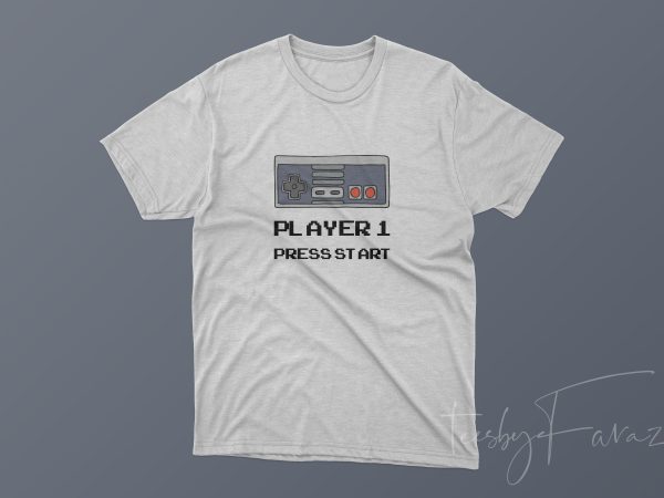 Player 1 press start buy t shirt design